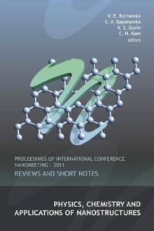 Physics, Chemistry And Applications Of Nanostructures: Reviews And Short Notes - Proceedings Of International Conference Nanomeeting - 2011