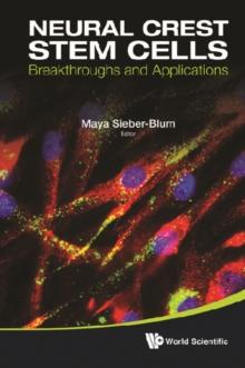 Neural Crest Stem Cells: Breakthroughs And Applications