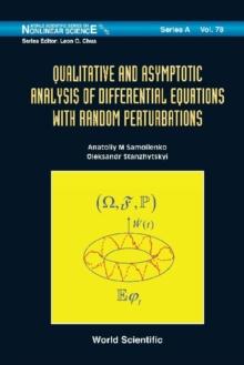 Qualitative And Asymptotic Analysis Of Differential Equations With Random Perturbations