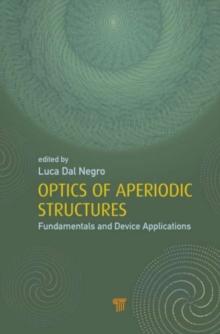 Optics of Aperiodic Structures : Fundamentals and Device Applications