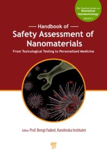 Handbook of Safety Assessment of Nanomaterials : From Toxicological Testing to Personalized Medicine