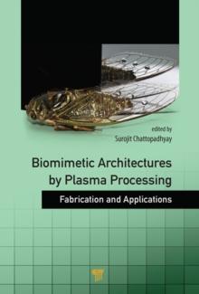 Biomimetic Architectures by Plasma Processing : Fabrication and Applications