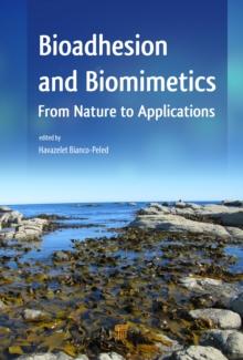 Bioadhesion and Biomimetics : From Nature to Applications