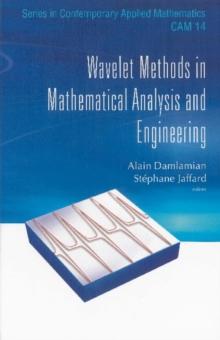 Wavelet Methods In Mathematical Analysis And Engineering