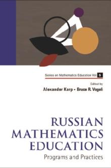 Russian Mathematics Education: Programs And Practices