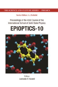 Epioptics-10 - Proceedings Of The 43rd Course Of The International School Of Solid State Physics