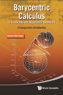 Barycentric Calculus In Euclidean And Hyperbolic Geometry: A Comparative Introduction