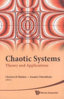 Chaotic Systems: Theory And Applications - Selected Papers From The 2nd Chaotic Modeling And Simulation International Conference (Chaos2009)