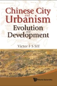 Chinese City And Urbanism: Evolution And Development