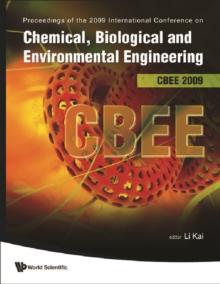 Chemical, Biological And Environmental Engineering - Proceedings Of The International Conference On Cbee 2009