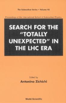 Search For The "Totally Unexpected" In The Lhc Era - Proceedings Of The International School Of Subnuclear Physics