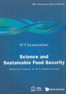 Science And Sustainable Food Security: Selected Papers Of M S Swaminathan