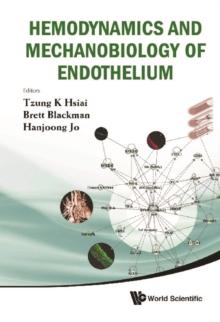 Hemodynamics And Mechanobiology Of Endothelium