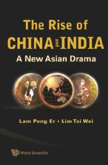 Rise Of China And India, The: A New Asian Drama