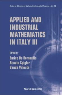 Applied And Industrial Mathematics In Italy Iii - Proceedings Of The 9th Conference Simai