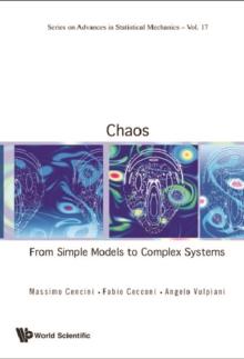 Chaos: From Simple Models To Complex Systems