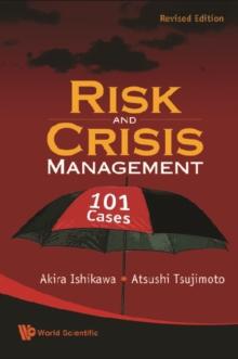 Risk And Crisis Management: 101 Cases (Revised Edition)