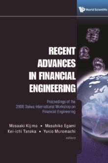 Recent Advances In Financial Engineering - Proceedings Of The 2008 Daiwa International Workshop On Financial Engineering