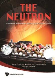 Neutron, The: A Tool And An Object In Nuclear And Particle Physics