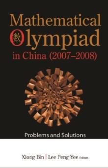 Mathematical Olympiad In China (2007-2008): Problems And Solutions