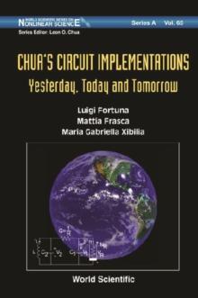 Chua's Circuit Implementations: Yesterday, Today And Tomorrow