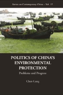 Politics Of China's Environmental Protection: Problems And Progress