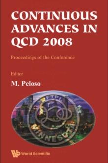 Continuous Advances In Qcd 2008 - Proceedings Of The Conference