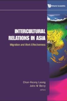 Intercultural Relations In Asia: Migration And Work Effectiveness