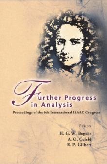 Further Progress In Analysis - Proceedings Of The 6th International Isaac Congress