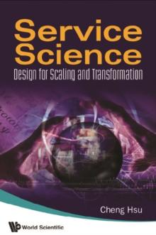 Service Science: Design For Scaling And Transformation