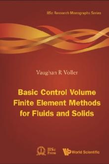 Basic Control Volume Finite Element Methods For Fluids And Solids