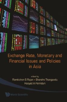 Exchange Rate, Monetary And Financial Issues And Policies In Asia