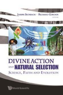 Divine Action And Natural Selection: Science, Faith And Evolution