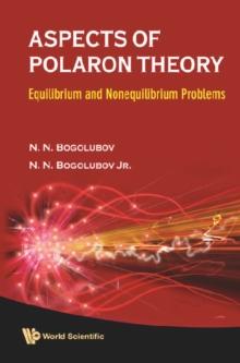 Aspects Of Polaron Theory: Equilibrium And Nonequilibrium Problems