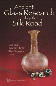 Ancient Glass Research Along The Silk Road