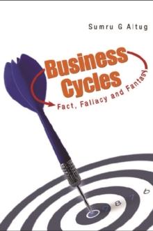 Business Cycles: Fact, Fallacy And Fantasy