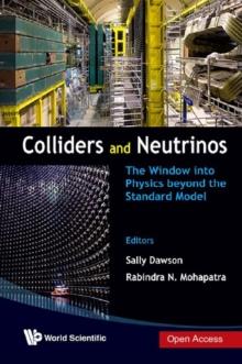 Colliders And Neutrinos: The Window Into Physics Beyond The Standard Model (Tasi 2006)