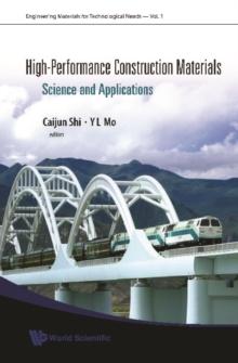 High-performance Construction Materials: Science And Applications