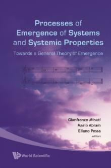 Processes Of Emergence Of Systems And Systemic Properties: Towards A General Theory Of Emergence - Proceedings Of The International Conference