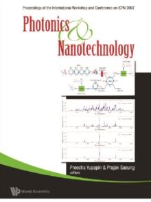 Photonics And Nanotechnology (With Cd-rom) - Proceedings Of The International Workshop And Conference On Icpn 2007