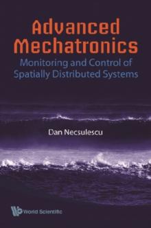 Advanced Mechatronics: Monitoring And Control Of Spatially Distributed Systems