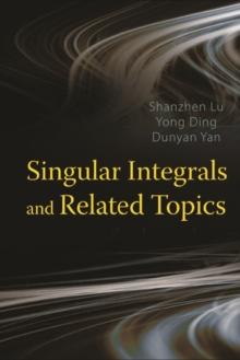 Singular Integrals And Related Topics