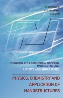 Physics, Chemistry And Application Of Nanostructures: Reviews And Short Notes To Nanomeeting 2007 - Proceedings Of The International Conference On Nanomeeting 2007