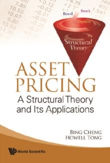 Asset Pricing: A Structural Theory And Its Applications