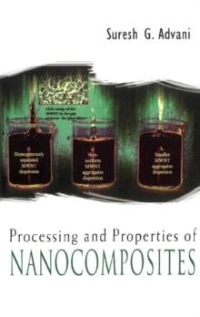 Processing And Properties Of Nanocomposites