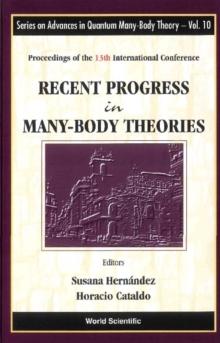 Recent Progress In Many-body Theories - Proceedings Of The 13th International Conference