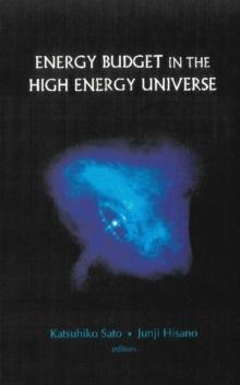 Energy Budget In The High Energy Universe - Proceedings Of The International Workshop