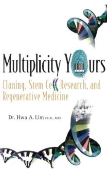 Multiplicity Yours: Cloning, Stem Cell Research, And Regenerative Medicine