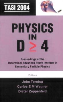 Physics In D>=4: Tasi 2004 - Proceedings Of The Theoretical Advanced Study Institute In Elementary Particle Physics