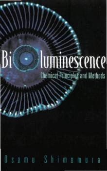 Bioluminescence: Chemical Principles And Methods